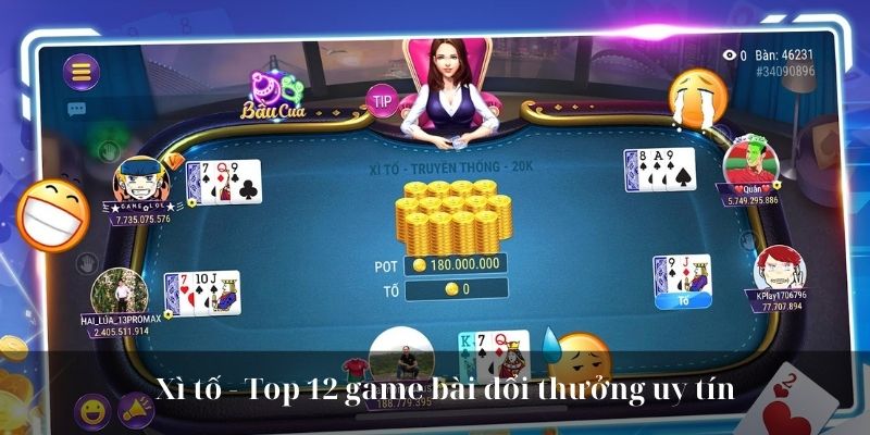 Xì tố - Top 12 game bài đổi thưởng uy tín 